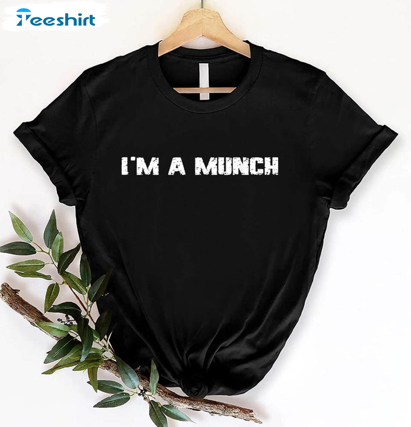 I'm A Munch Shirt, Vintage Unisex Hoodie Long Sleeve