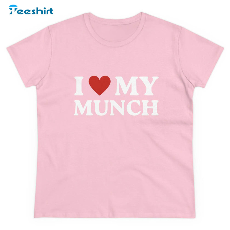 I Love My Munch Shirt, I Heart My Munch Ice Crewneck Unisex Hoodie