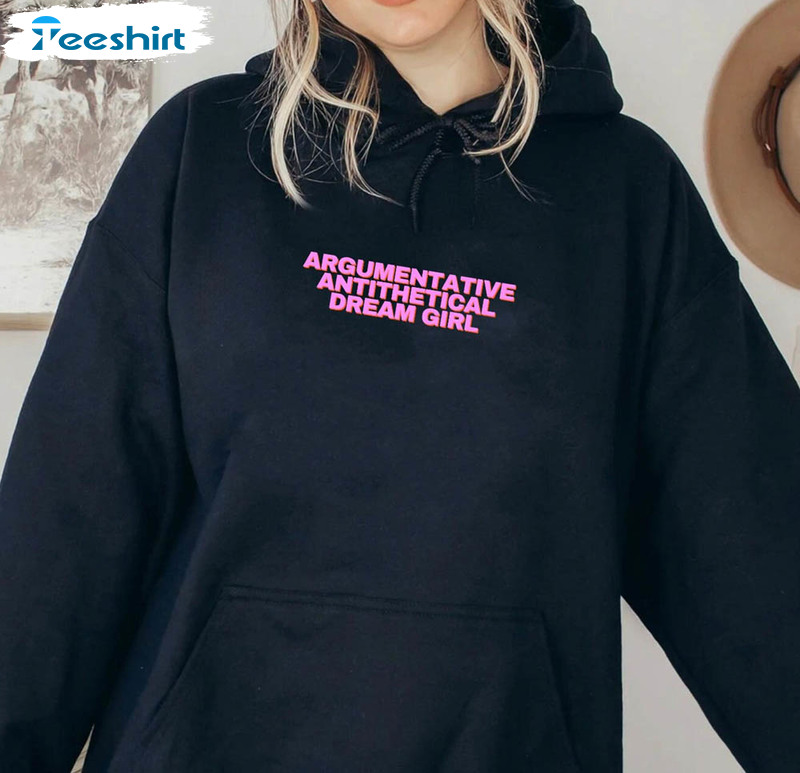 Taylor Swift Argumentative Antithetical Dream Girl Shirt, Midnights Lyrics Retro Unisex T-shirt Unisex Hoodie