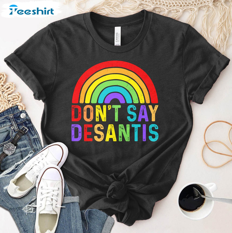 Don't Say Desantis Rainbow Shirt, Florida Say Gay Equality Rights Read Banned Books Long Sleeve Crewneck