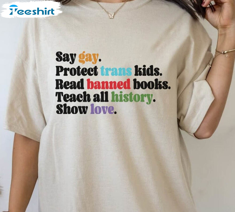 Say Gay Read Banned Books Human Rights Shirt, Anti Ron Desantis Protect Trans Kids Unisex Hoodie Short Sleeve