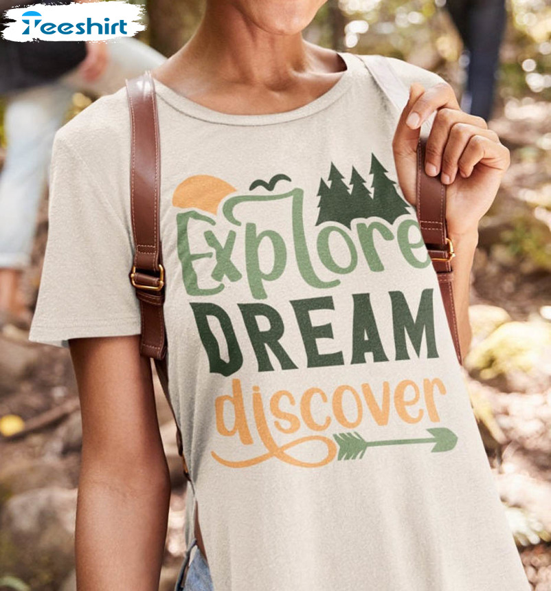 Explore Dream Discover Shirt, Vintage Long Sleeve Short Sleeve