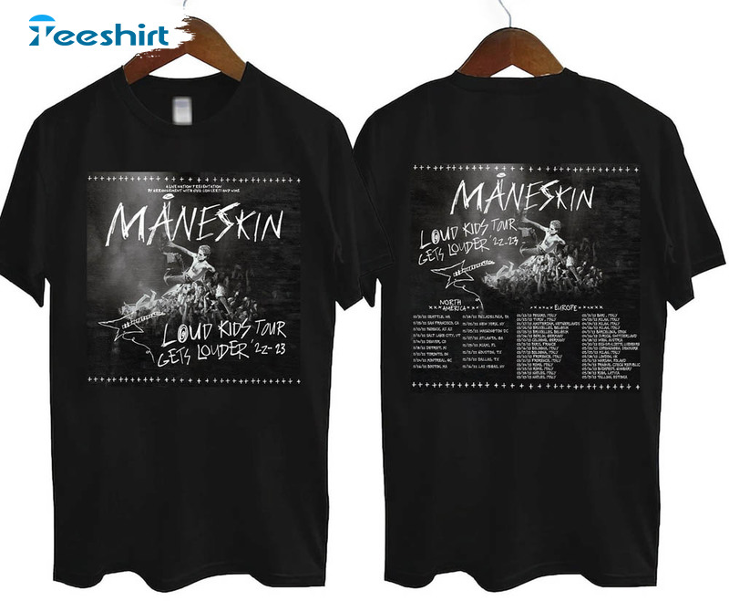 Maneskin Louds Kids Gets Louder Tour 2022 2023 Shirt, Maneskin Rock Band Unisex Hoodie Long Sleeve