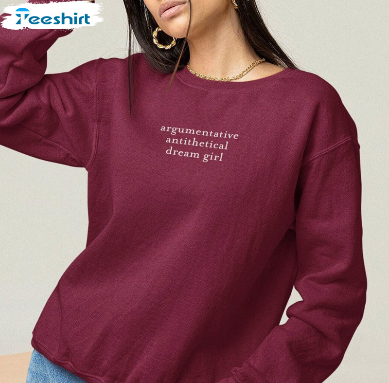 Argumentative Antithetical Dream Girl Shirt, Taylor Swift Midnights Bonus Unisex T-shirt Crewneck