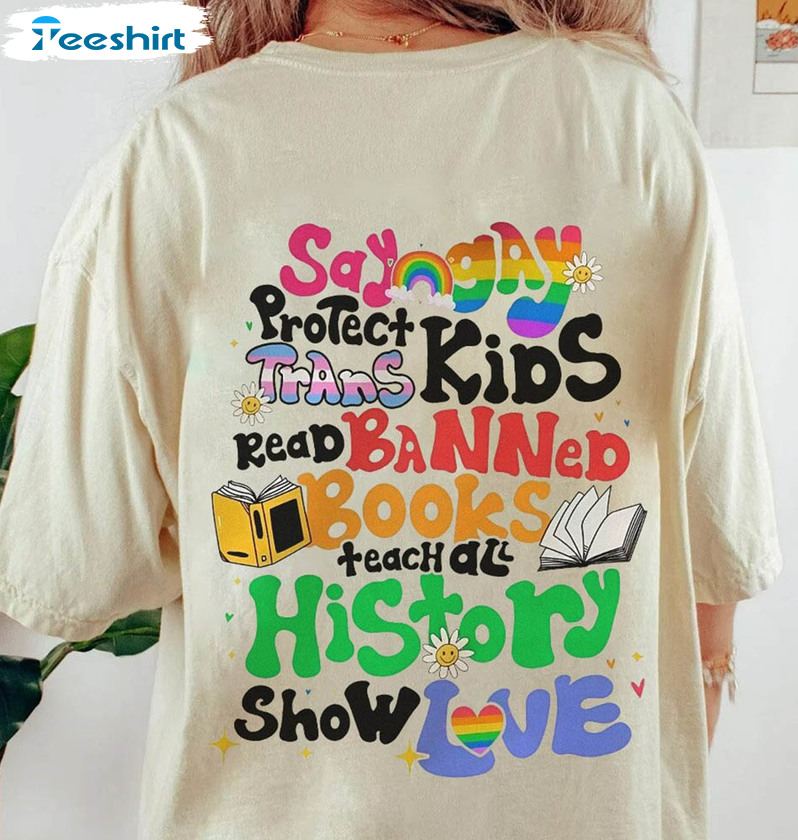 Say Gay Protect Trans Kids Vintage Shirt, Read Banned Books Teach All History Show Love Short Sleeve Unisex T-shirt