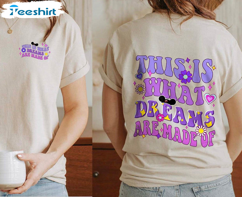 This Is What Dreams Are Made Of Lizzie Mcguire Shirt, Magic Kingdom Unisex T-shirt Crewneck