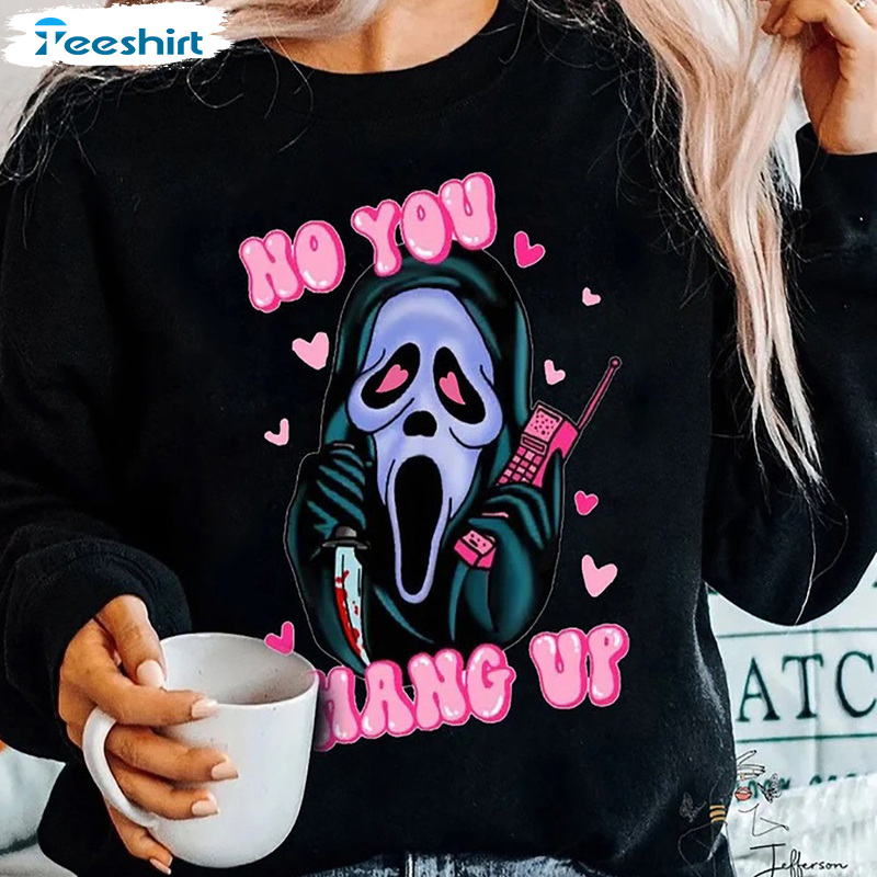 Ghostface No You Hang Up T-Shirt, Halloween Ghost Call Me Crewneck, Halloween Sweatshirt