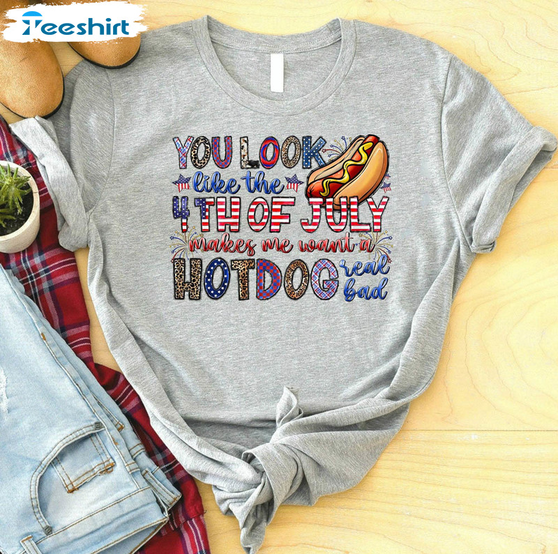 You Look Like The 4th Of July Shirt, Funny 4th Of July Unisex T-shirt Unisex Hoodie