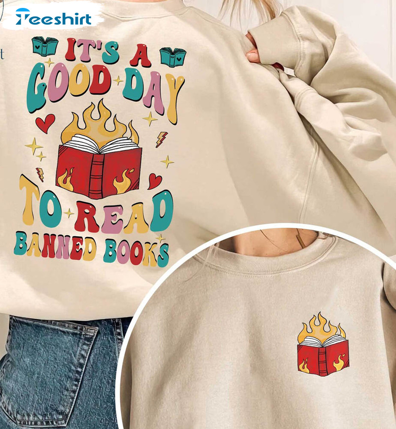 Its A Good Day To Read Banned Books Shirt Reading Book Sweater Unisex Hoodie 6042