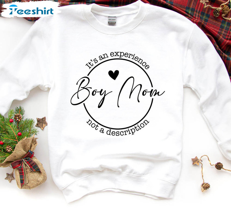 Boy Mom Experience Shirt, New Mom Cute Long Sleeve Unisex Hoodie