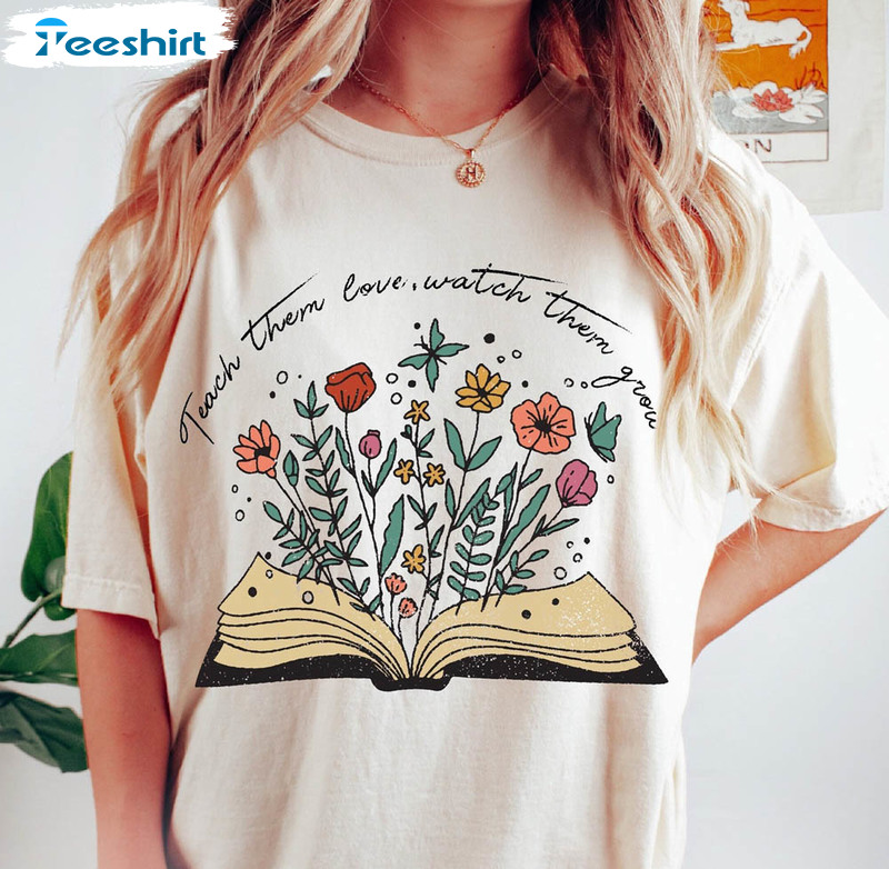 Teach Them Love Them Watch Them Grow Cute Shirt, Floral Teacher Tee Tops Short Sleeve