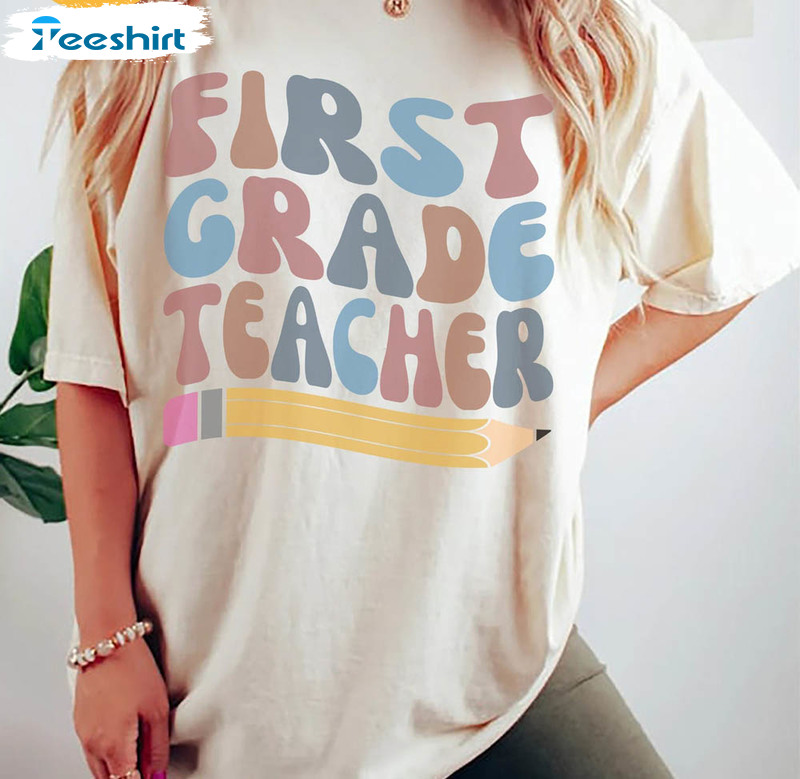 First Grade Teacher Trendy Shirt, Retro Back To School Short Sleeve Long Sleeve