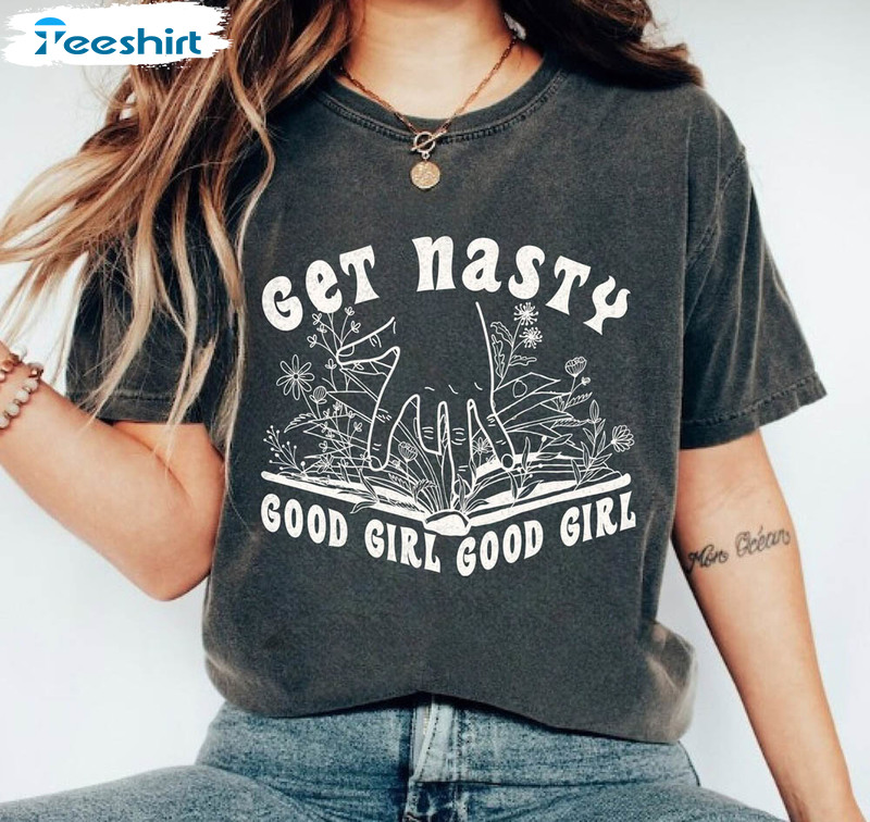 Get Nasty Book Tok Shirt, Trending Book Lover Unisex T-shirt Unisex Hoodie