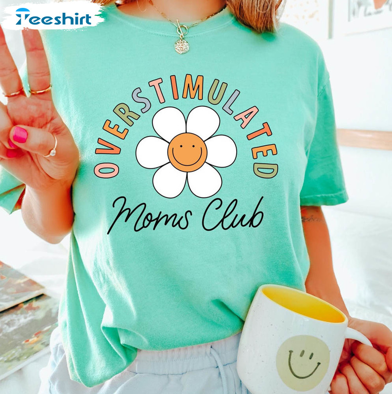 Overstimulated Moms Club Vintage Shirt, Mother's Day Long Sleeve Short Sleeve