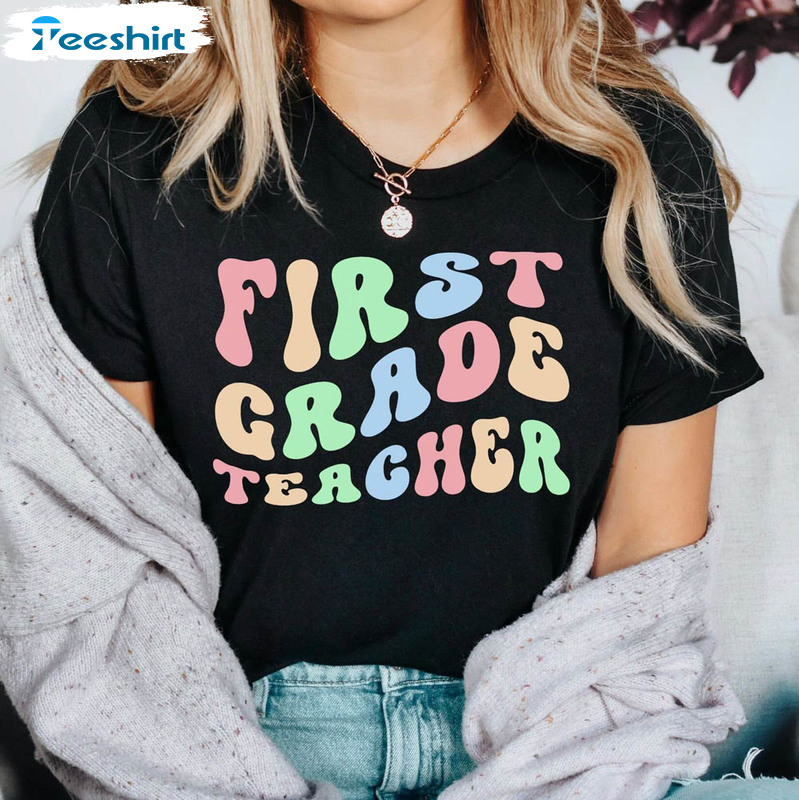 Neutral First Grade Teacher Shirt, 1st Grade Teacher Crewneck Tee Tops