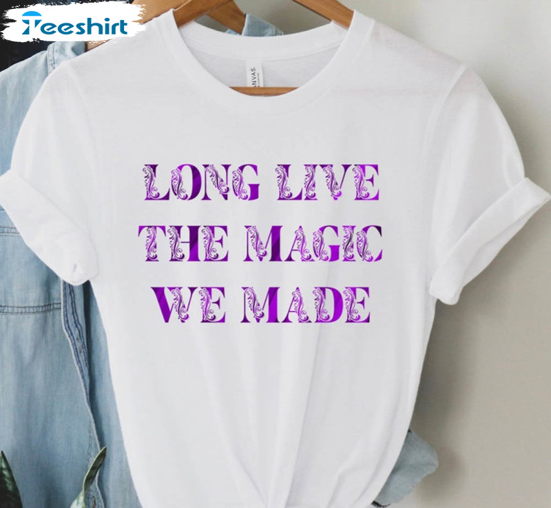 Long Live All The Magic We Made Shirt, Taylor Swift Crewneck Tee Tops