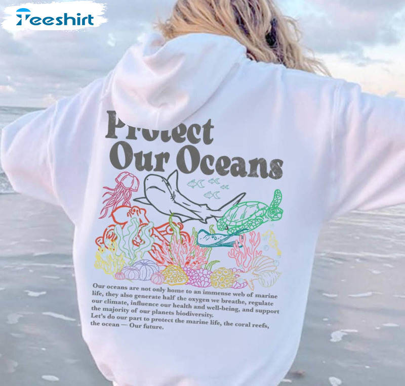 Protect Our Oceans Trendy Shirt, Save The Ocean Respect The Locals Unisex Hoodie Long Sleeve