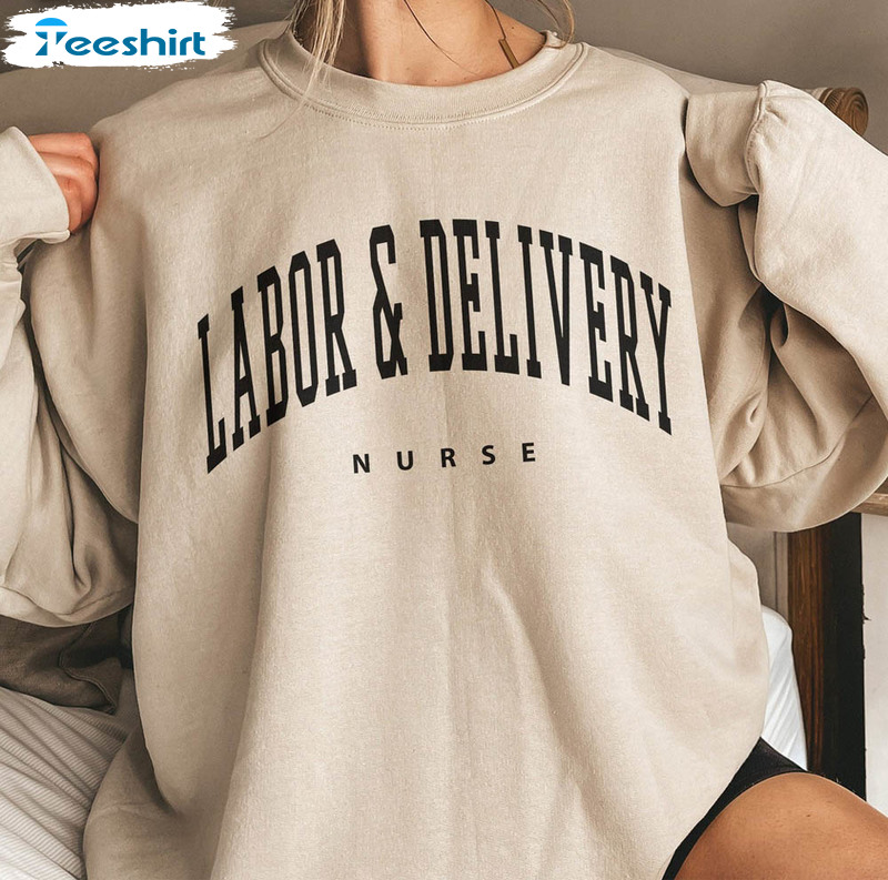 Labor And Delivery Sweatshirt, Nursing School Grad Baby Long Sleeve Unisex Hoodie