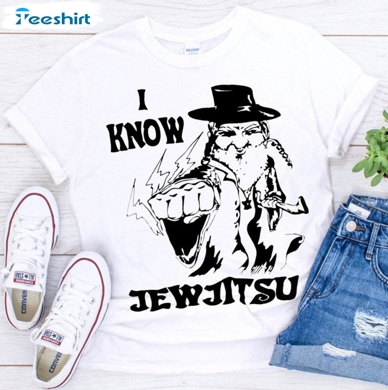 I Know Jew Jitsu Shirt, Funny Jew Jitsu Tee Tops Long Sleeve