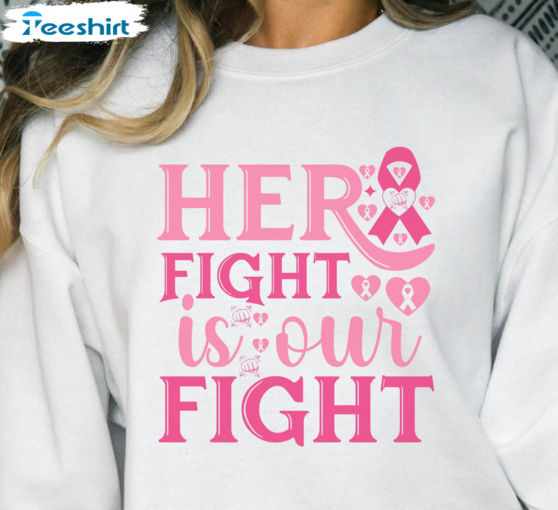 Her Fight Is Our Fight Breast Cancer Shirt, Vintage Breast Cancer Survivor Unisex Hoodie Crewneck