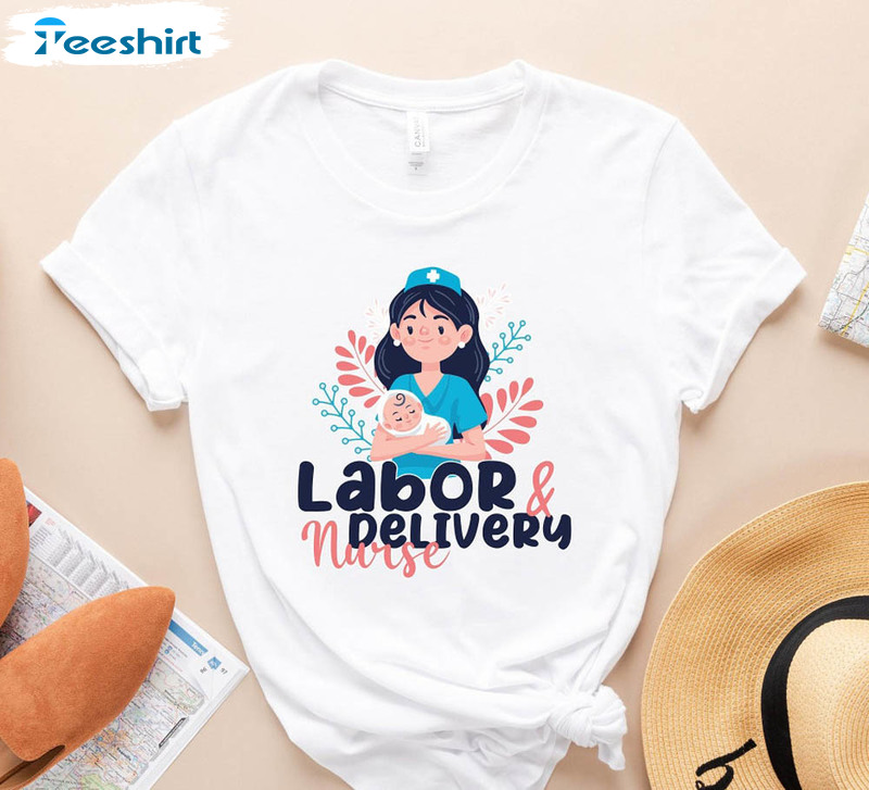 Labor And Delivery Nurse Funny Shirt, L And D Nurse Short Sleeve Tee Tops