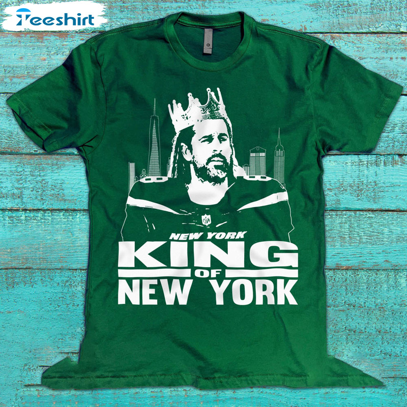 Aaron Rodgers Jets Shirt, King Of New York Unisex Hoodie Tee Tops