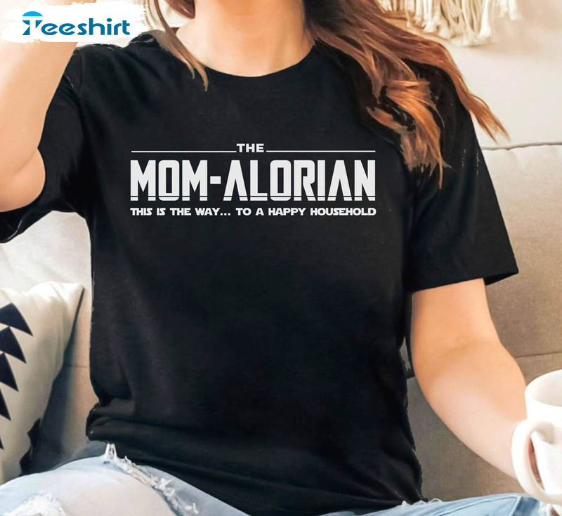 The Mom Alorian Shirt, Star Wars Mom Crewneck Unisex T-shirt