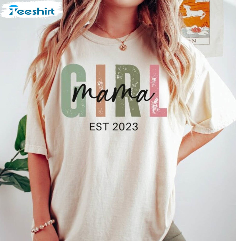 Girl Mama EST 2023 Shirt, Mothers Day Short Sleeve Unisex T-shirt