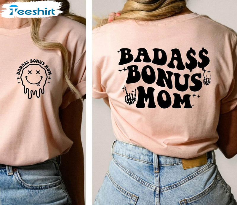 Bonus Mom Shirt, Mothers Day Unisex T-shirt Crewneck