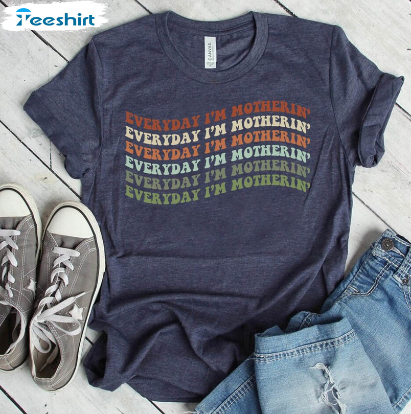 Groovy Everyday I'm Motherin Shirt, New Mommy Unisex T-shirt Short Sleeve