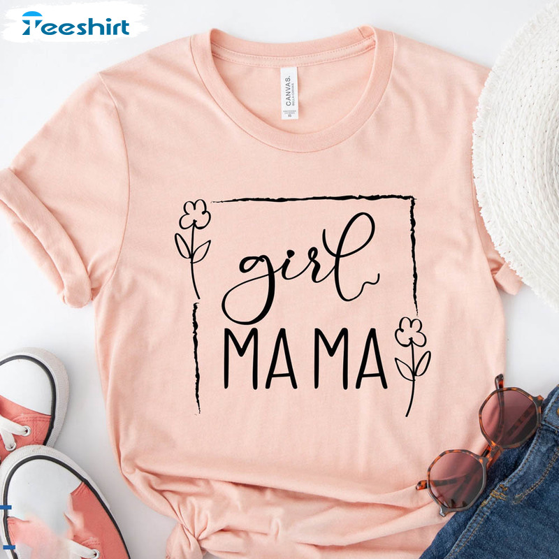 Girl Mama Flower Shirt, New Moms Unisex T-shirt Short Sleeve