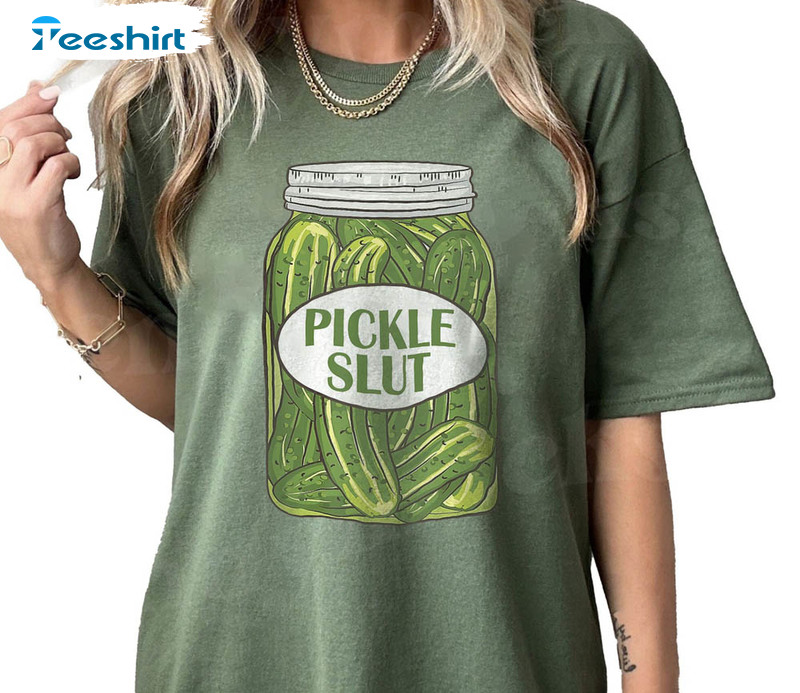 Pickle Slut Shirt, Tank Top V Unisex T-shirt Tee Tops