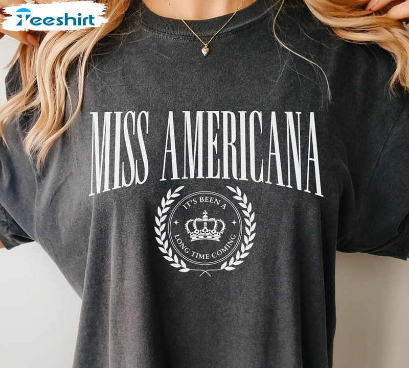 Miss Americana Shirt, Taylor Swiftie Unisex Hoodie Short Sleeve