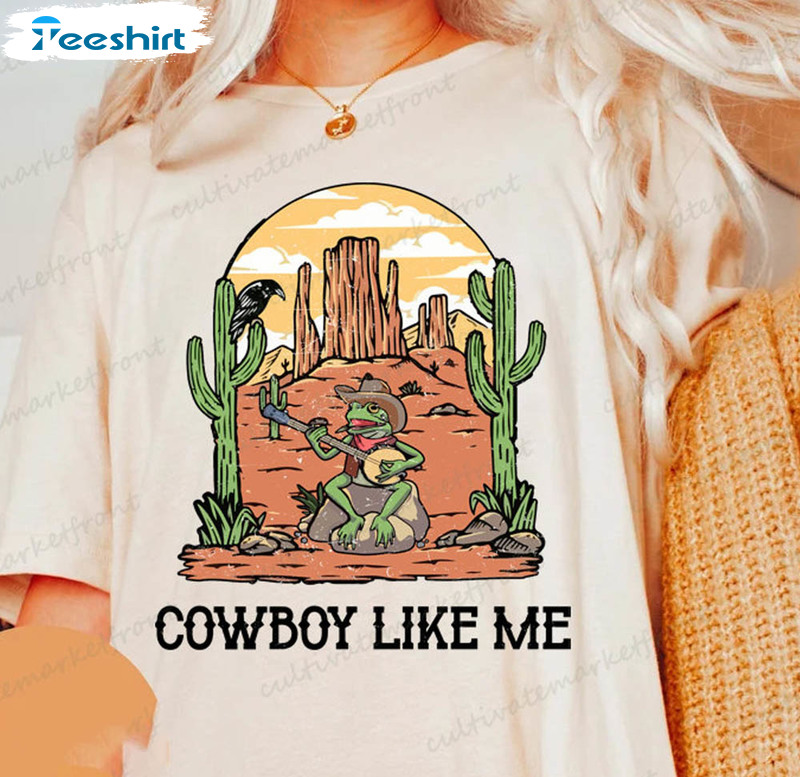 Cowboy Like Me Shirt, Cowboy Frog Meme Short Sleeve Crewneck