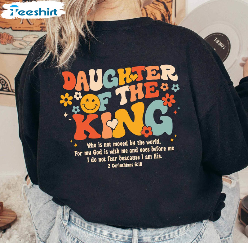 Daughter Of The King Cute Shirt, Jesus Christian Crewneck T-shirt