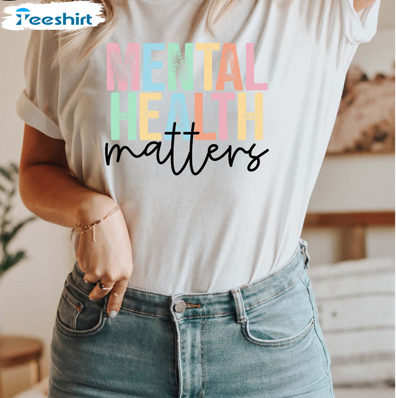 Mental Health Matter Shirt , Psychologist Unisex T-shirt Short Sleeve