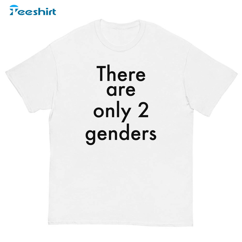 There Are Only Two Genders Shirt, Lgbtq Rebel Unisex T-shirt Long Sleeve