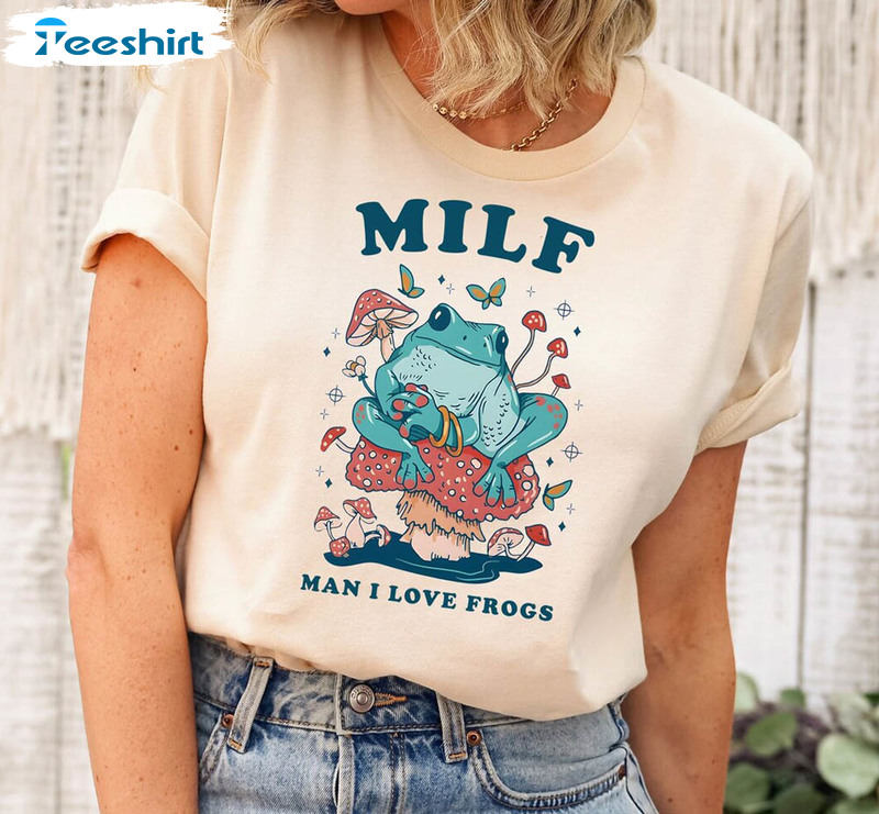 MILF Man I Love Folklore Goblincore Lover Cute Shirt