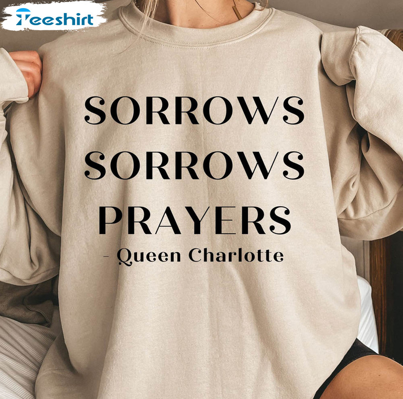 Sorrows Sorrows Prayers Queen Charlotte Retro Shirt