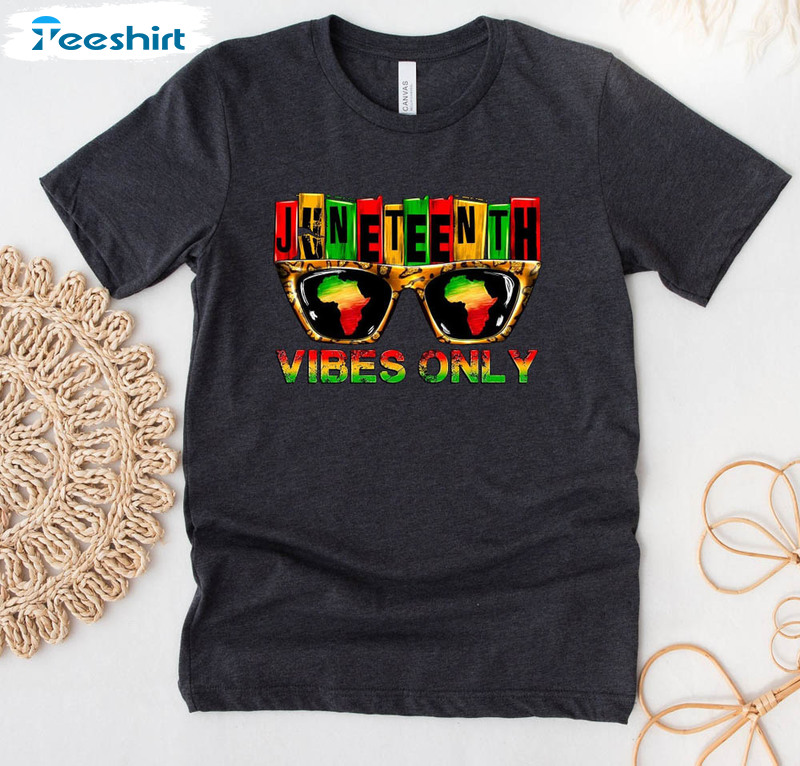 Juneteenth Vibes Only Free Ish Black History Shirt