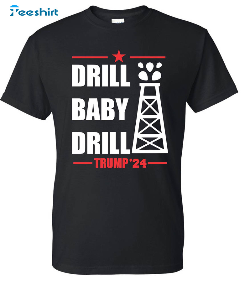 Groovy Drill Baby Drill Trump 24 Shirt