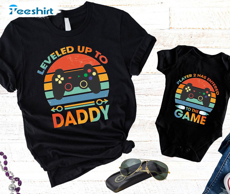 Leveled Up To Daddy Player Gamming Shirt