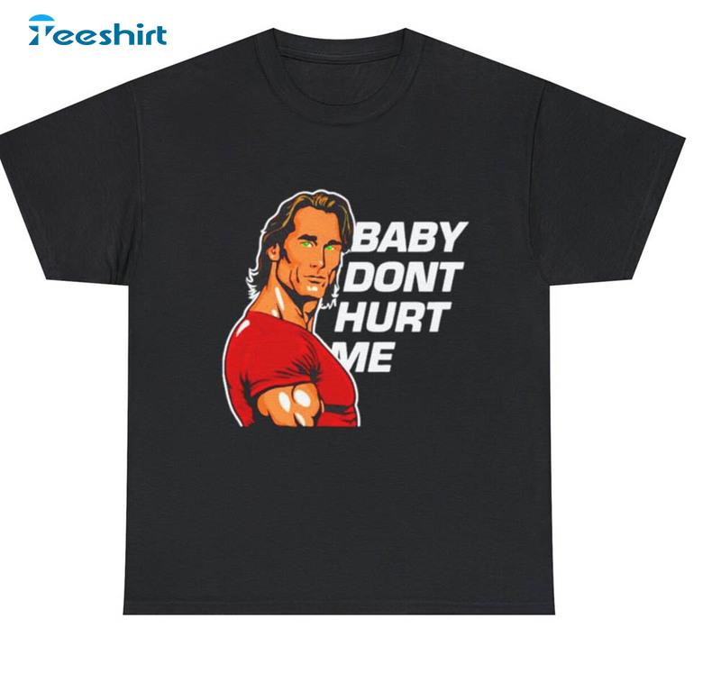 Baby Don't Hurt Me Michael Hearn Shirt