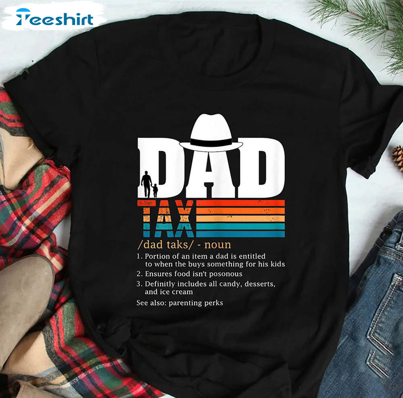 Funny Dad Tax Vintage Shirt For Father's Day