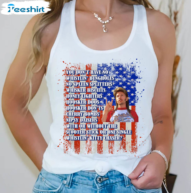 Joe Dirt 4th Of July Independence Day Shirt