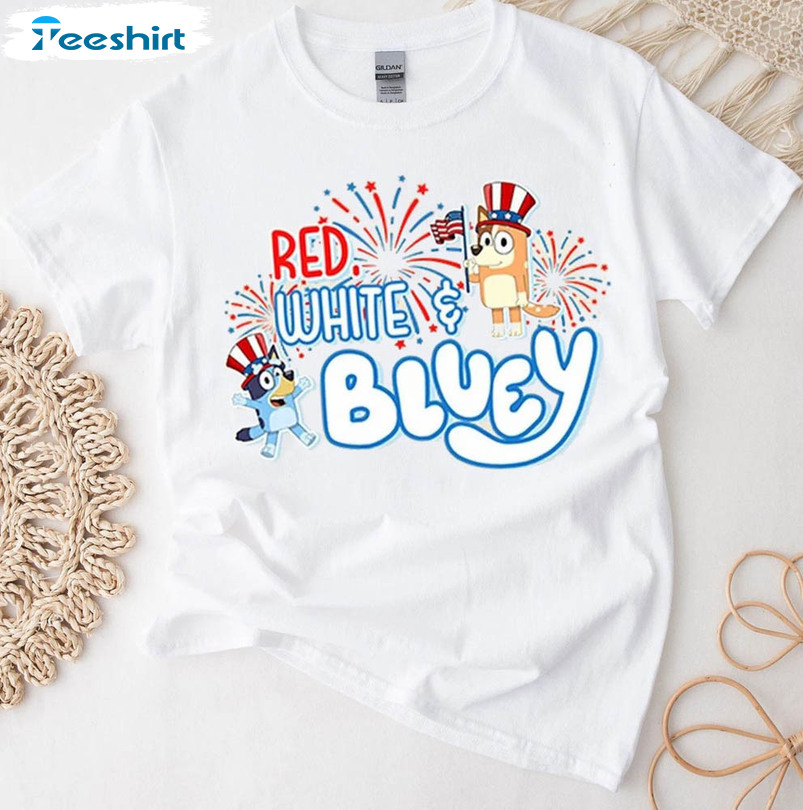 Red White And Bluey 4th July Funny Shirt
