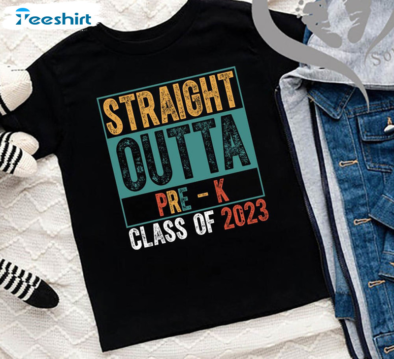 Straight Outta Pre K Graduation Class Of 2023 Shirt