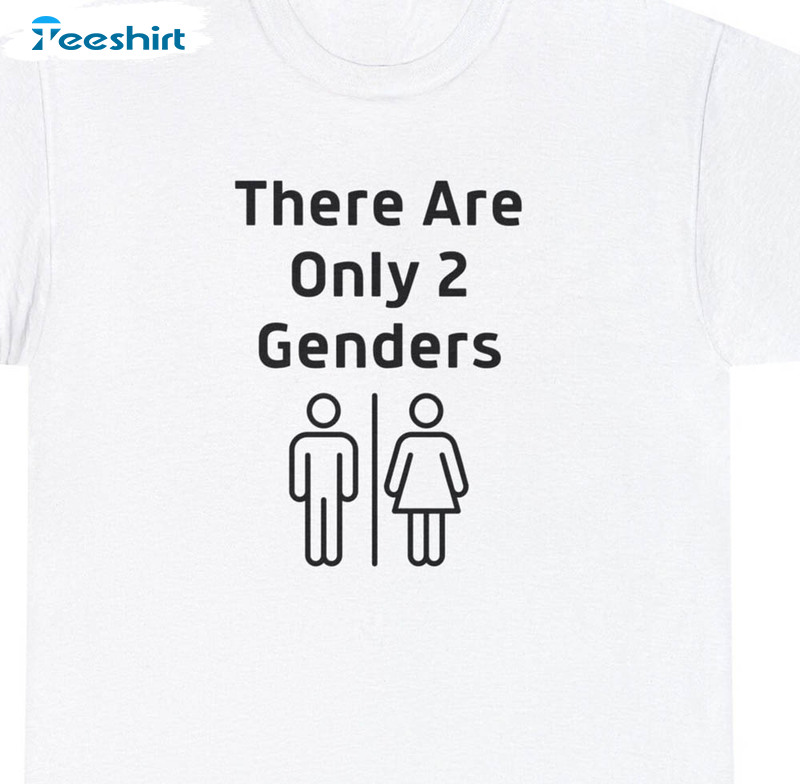 There Are Only 2 Genders Funny Lgbtq Shirt