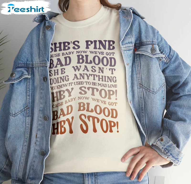 She's Fine Hey Stop Taylor Concert Shirt