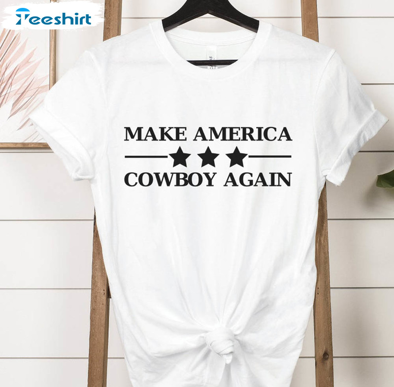 Make America Cowboy Again Funny Shirt